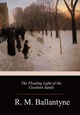 The Floating Light of the Goodwin Sands 1