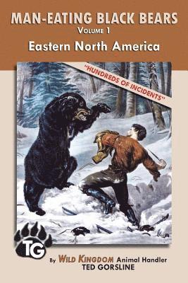 bokomslag Man-Eating Black Bears: Volume 1 - Eastern North America