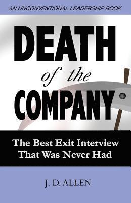 bokomslag Death of the Company: The Best Exit Interview That Was Never Had