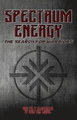 bokomslag Spectrum Energy: The Search for Warriors