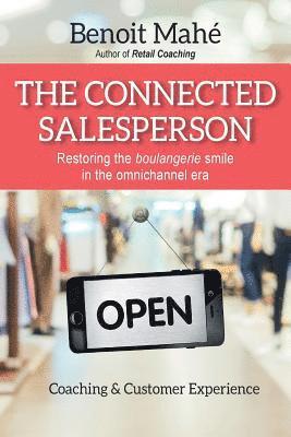 bokomslag The Connected Salesperson: Restoring the boulangerie smile in the omnichannel era