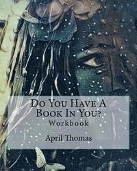 bokomslag Do You Have A Book In You?: Workbook