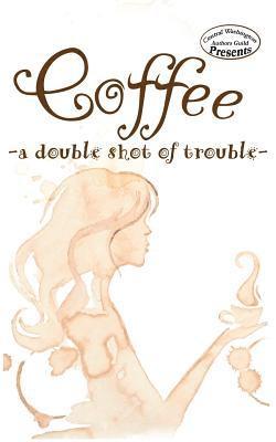 bokomslag Coffee: a double shot of trouble