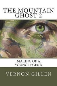 bokomslag The Mountain Ghost 2: Making of a Young Legend