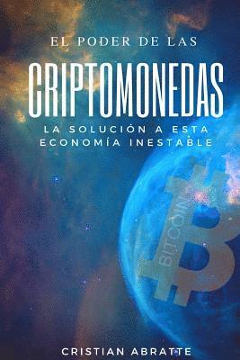 Cristian Abratte - El poder de las criptomonedas: La solución a esta economía inestable, Häftad