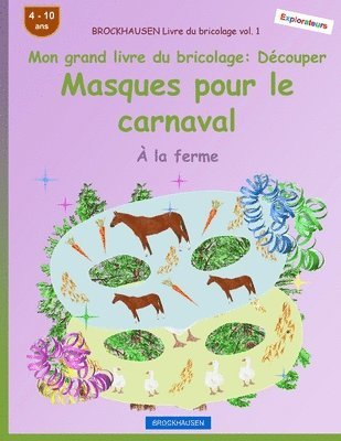 bokomslag BROCKHAUSEN Livre du bricolage vol. 1 - Mon grand livre du bricolage - Découper Masques pour le carnaval