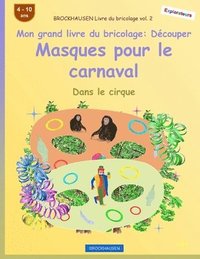 bokomslag BROCKHAUSEN Livre du bricolage vol. 2 - Mon grand livre du bricolage - Découper Masques pour le carnaval