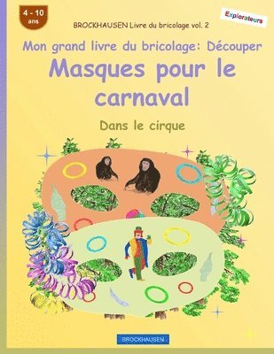 bokomslag BROCKHAUSEN Livre du bricolage vol. 2 - Mon grand livre du bricolage - Découper Masques pour le carnaval