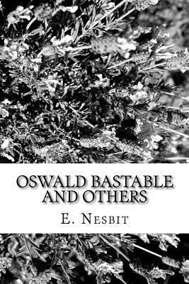 E. Nesbit - Oswald Bastable and Others, Häftad