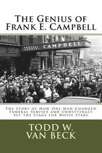 bokomslag The Genius of Frank E. Campbell: The Story of How One Man Changed Funeral Service