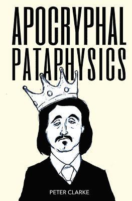 Apocryphal Pataphysics 1