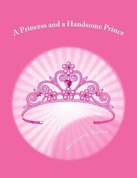 bokomslag A Princess and a Handsome Prince