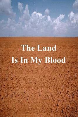 bokomslag The Land Is In My Blood