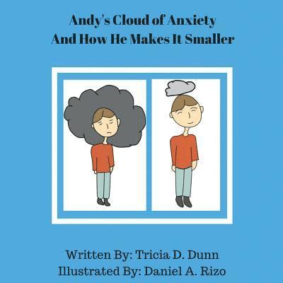 Andy's Cloud Of Anxiety and How He Makes It Smaller 1