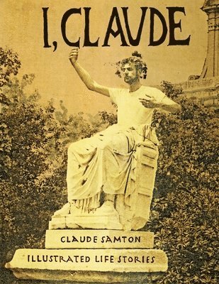 I, Claude: Illustrated Life Stories 1