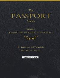 bokomslag A personal 'Guide and Workbook for the 16 Stages of 'Grief': The Passport Series - Book 1