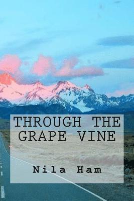 through the grape vine 1