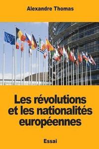 bokomslag Les révolutions et les nationalités européennes
