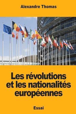 Les révolutions et les nationalités européennes 1