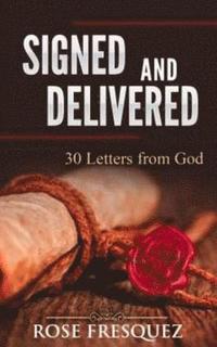 bokomslag Signed and Delivered: 30 Love Letters From God