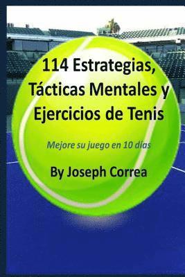 114 Estrategias, Tácticas Mentales y Ejercicios de Tenis: Mejore su juego en 10 días 1