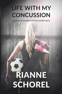 bokomslag My Life With My Concussion: A journey of comeback from an invisible injury