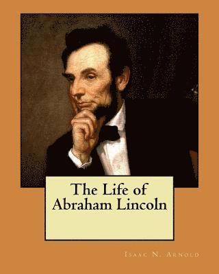 bokomslag The Life of Abraham Lincoln