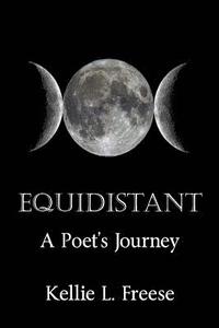 bokomslag Equidistant A Poet's Journey