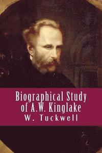 bokomslag Biographical Study of A.W. Kinglake
