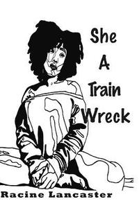 bokomslag She a Trainwreck