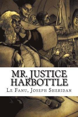 Le Fanu Joseph Sheridan, Mybook - Mr. Justice Harbottle, Häftad