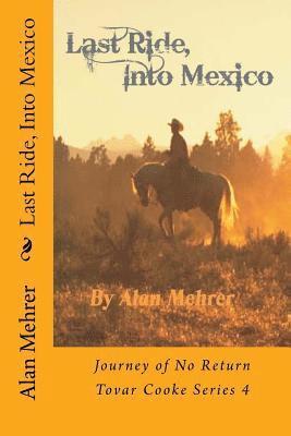 Alan Mehrer - Last Ride, Into Mexico, Häftad