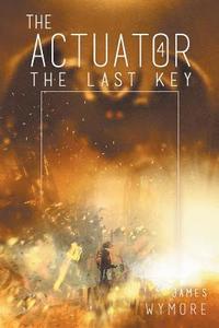 bokomslag The Actuator 4: The Last Key