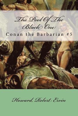 The Pool Of The Black One: Conan the Barbarian #5 1