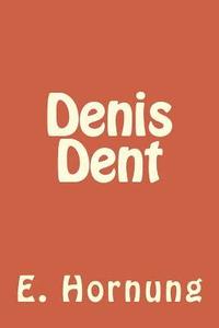bokomslag Denis Dent