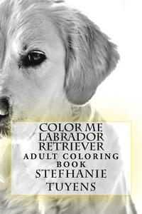 bokomslag Color Me Labrador Retriever