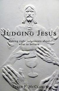 bokomslag Judging Jesus: Making Right Judgments about What to Believe