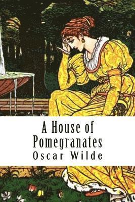 A House of Pomegranates 1