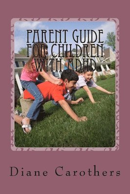 Parent Guide for Children with ADHD 1