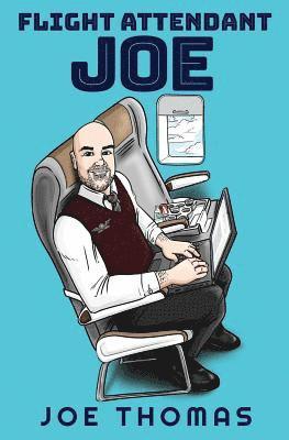 Joe Thomas - Flight Attendant Joe, Häftad