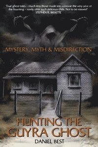 bokomslag Mystery, Myth & Misdirection: Hunting The Guyra Ghost