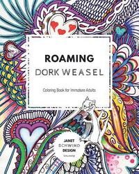 bokomslag Roaming Dork Weasel: Coloring Book for Immature Adults