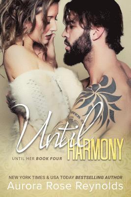 Aurora Rose Reynolds - Until Harmony: Until Her/ Until Him book 6, Häftad