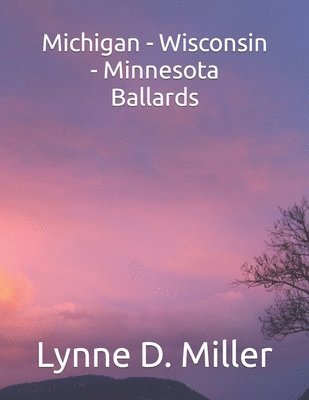 bokomslag Michigan - Wisconsin - Minnesota Ballards