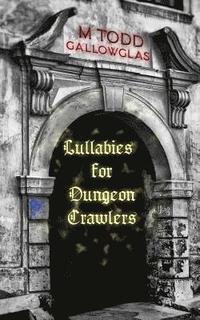 bokomslag Lullabies For Dungeon Crawlers