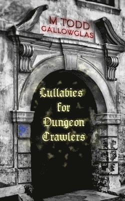 Lullabies For Dungeon Crawlers 1