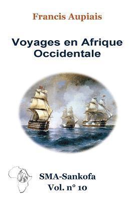 Voyages en Afrique Occidentale 1