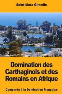 bokomslag Domination des Carthaginois et des Romains en Afrique