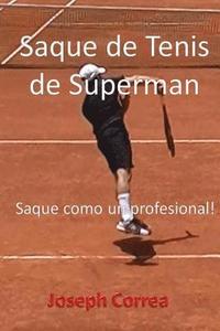 bokomslag Saque de Tenis de Súperman: Saque como un profesional!