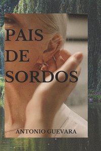 bokomslag Un pais de sordos: Dialogos con una sociedad sin eco